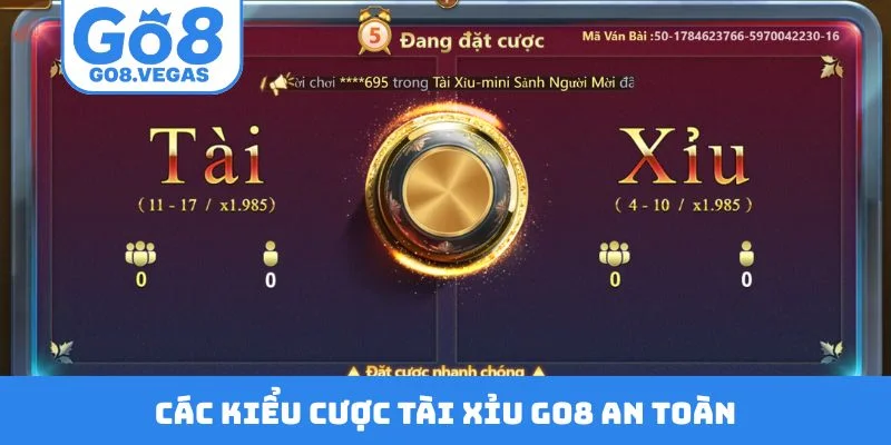 Các kiểu cược tài xỉu GO8 an toàn Các kiểu cược tài xỉu GO8 an toàn