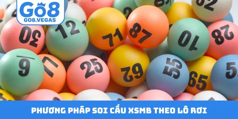 Phương pháp soi cầu XSMB theo lô rơi Phương pháp soi cầu XSMB theo lô rơi