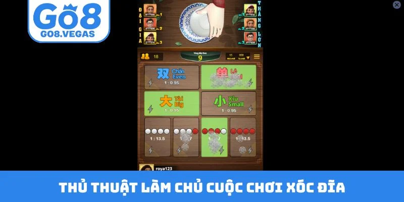 Thủ thuật làm chủ cuộc chơi xóc đĩa Thủ thuật làm chủ cuộc chơi xóc đĩa