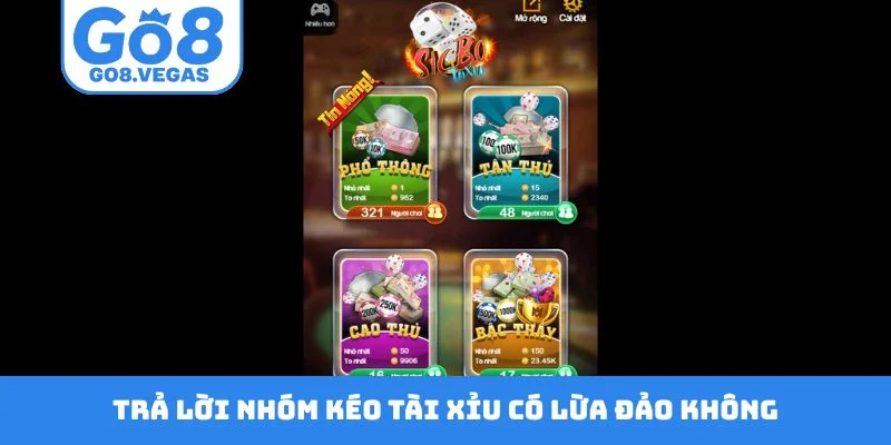Trả lời nhóm kéo tài xỉu có lừa đảo không Trả lời nhóm kéo tài xỉu có lừa đảo không